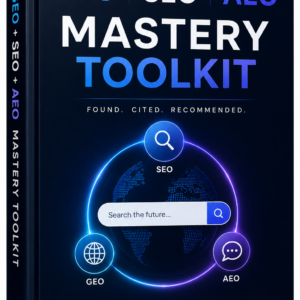GEO + SEO + AEO Mastery Toolkit | AI-First Search Strategy